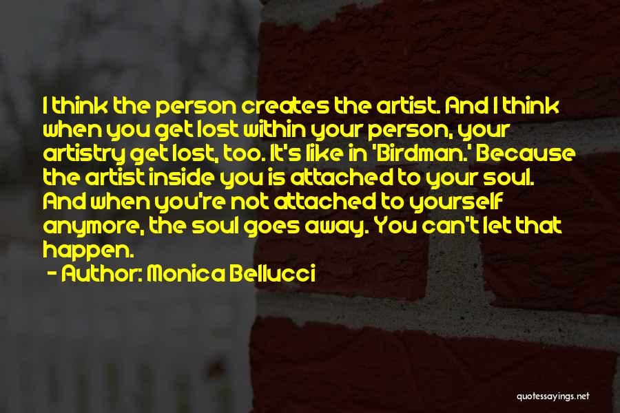 I Get Attached Quotes By Monica Bellucci