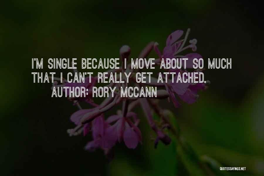 I Get Attached Quotes By Rory McCann