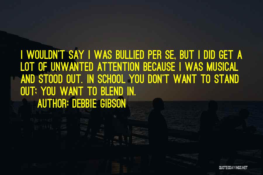 I Get Bullied Quotes By Debbie Gibson