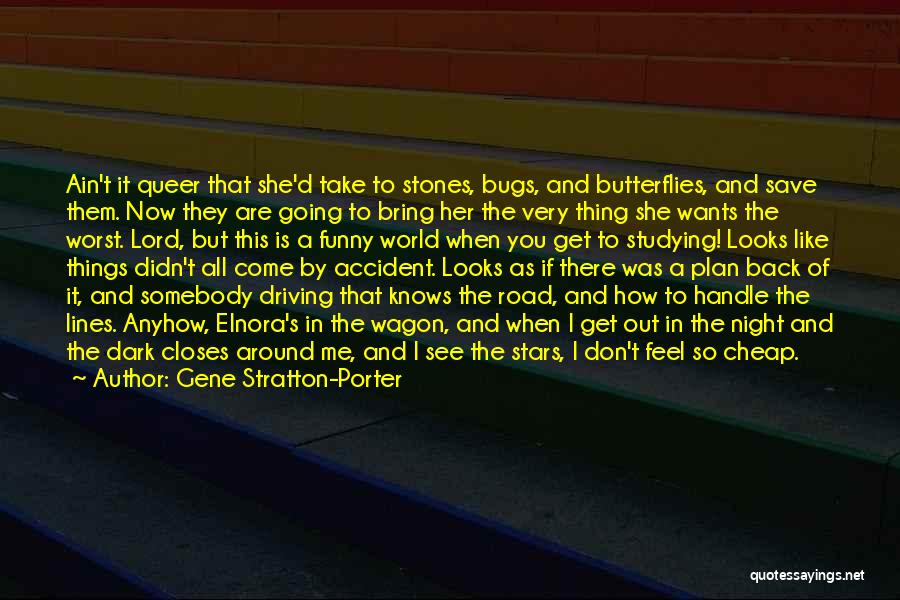 I Get Butterflies Quotes By Gene Stratton-Porter