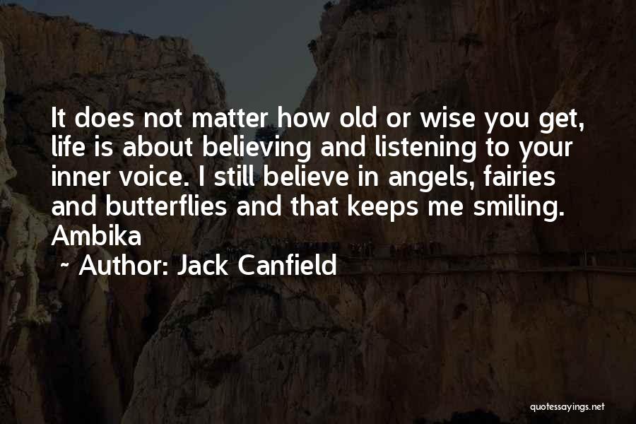 I Get Butterflies Quotes By Jack Canfield