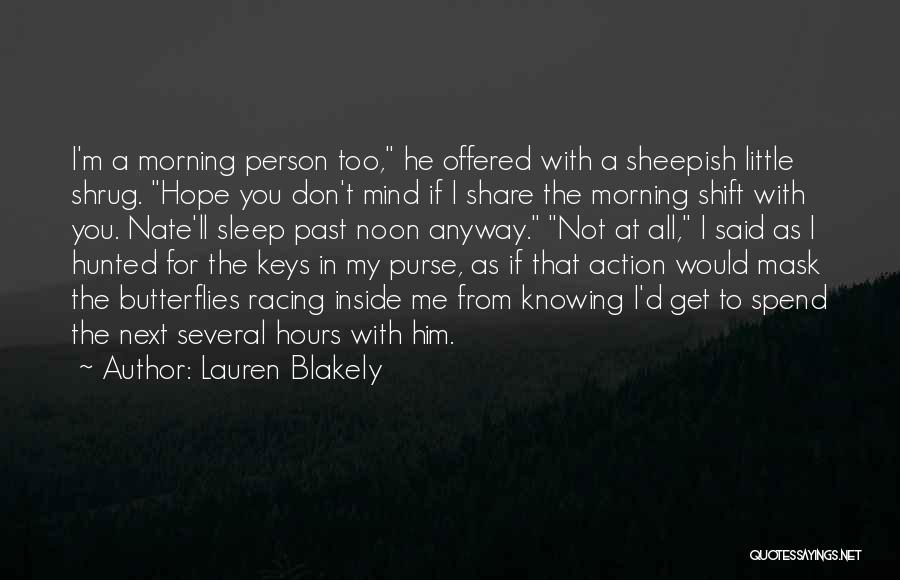 I Get Butterflies Quotes By Lauren Blakely
