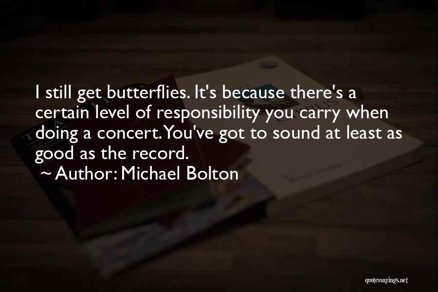 I Get Butterflies Quotes By Michael Bolton