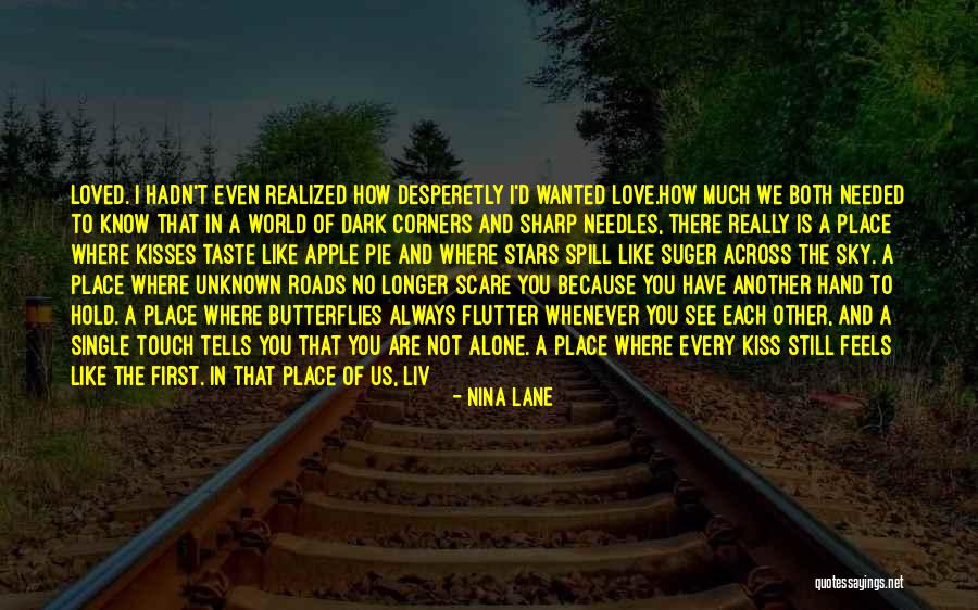 I Get Butterflies When I See Him Quotes By Nina Lane I Get Butterflies When I See Him Quotes By Nina Lane