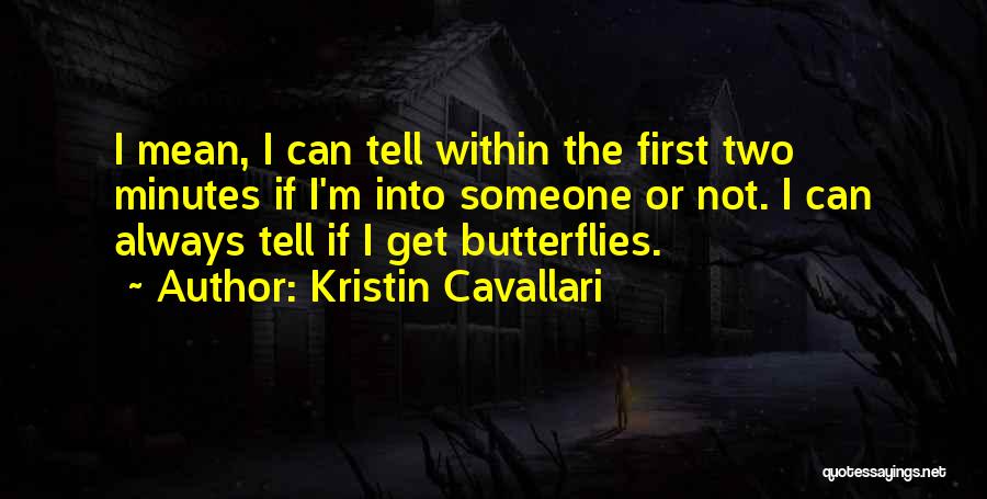 I Get Butterflies When I Think Of Him Quotes By Kristin Cavallari