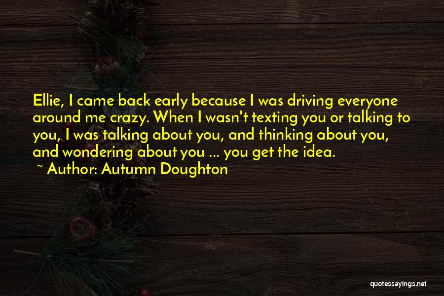 I Get Crazy Quotes By Autumn Doughton