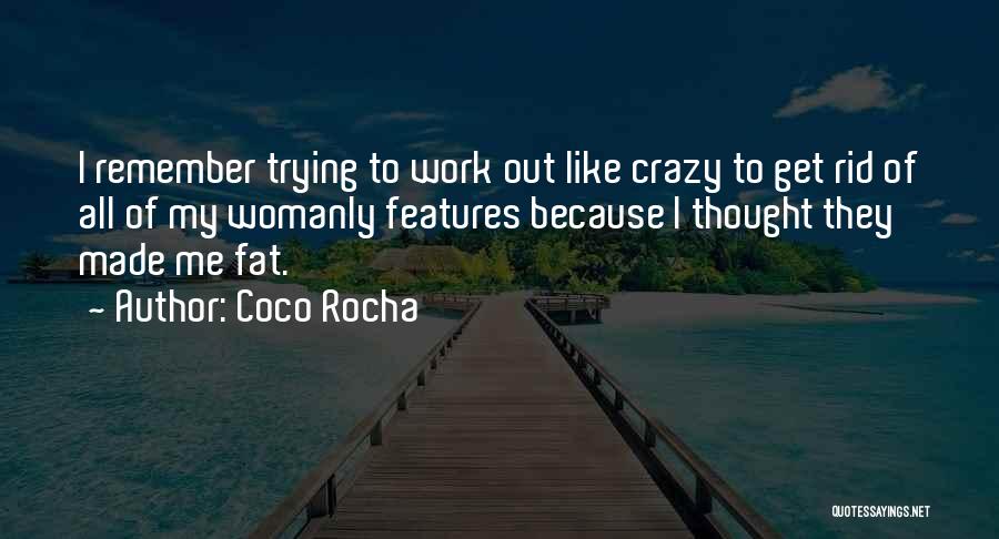 I Get Crazy Quotes By Coco Rocha