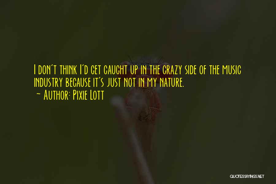 I Get Crazy Quotes By Pixie Lott