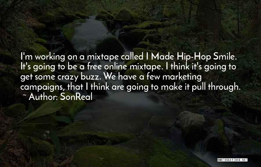 I Get Crazy Quotes By SonReal