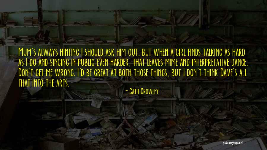 I Get Even Quotes By Cath Crowley I Get Even Quotes By Cath Crowley