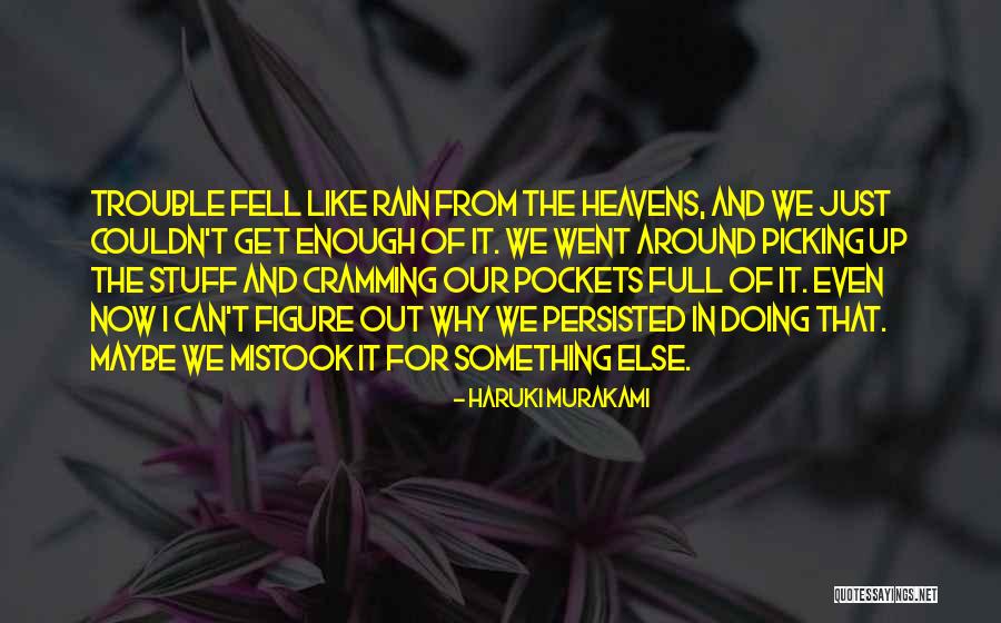I Get Even Quotes By Haruki Murakami I Get Even Quotes By Haruki Murakami