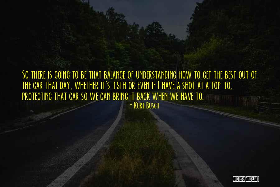 I Get Even Quotes By Kurt Busch I Get Even Quotes By Kurt Busch