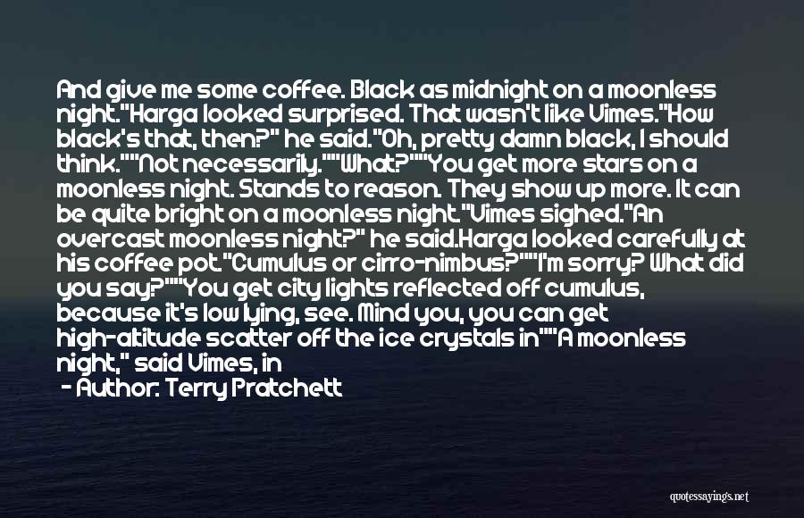I Get High Because Quotes By Terry Pratchett