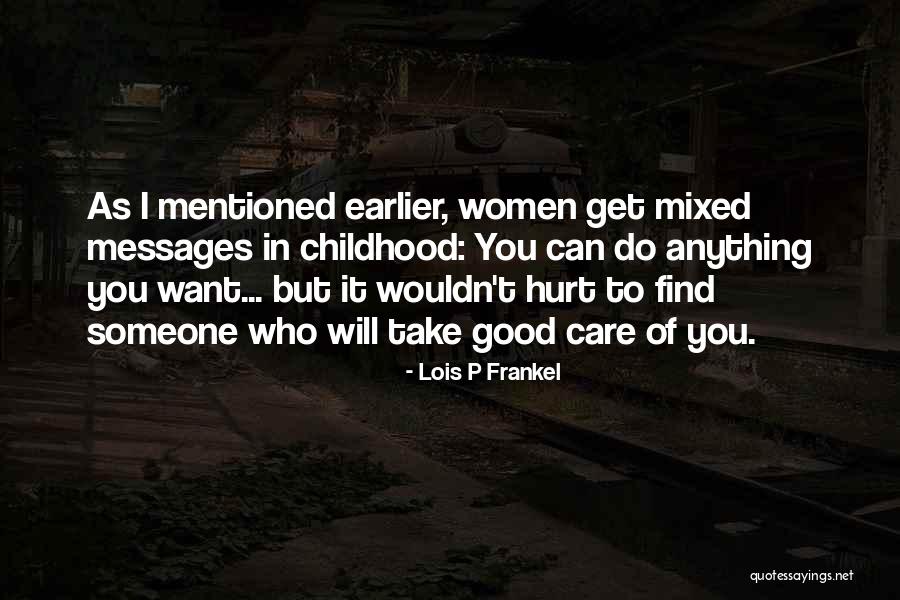 I Get Hurt Quotes By Lois P Frankel I Get Hurt Quotes By Lois P Frankel