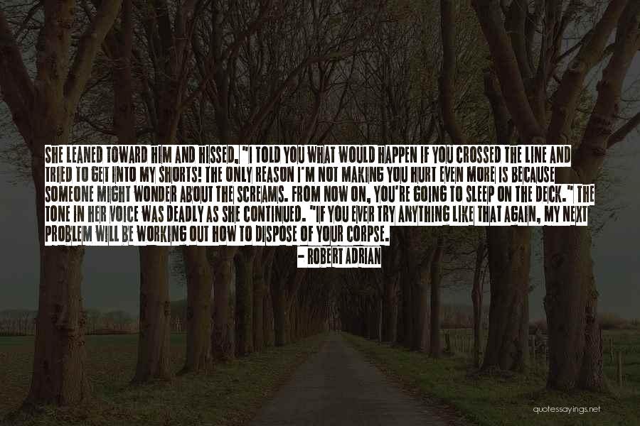 I Get Hurt Quotes By Robert Adrian I Get Hurt Quotes By Robert Adrian