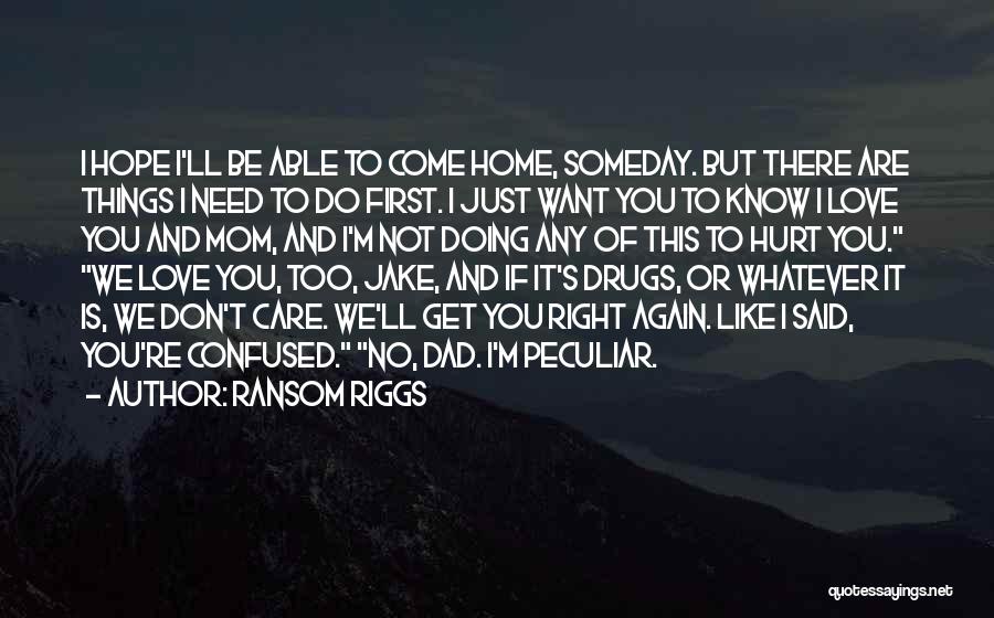 I Get Hurt Too Quotes By Ransom Riggs