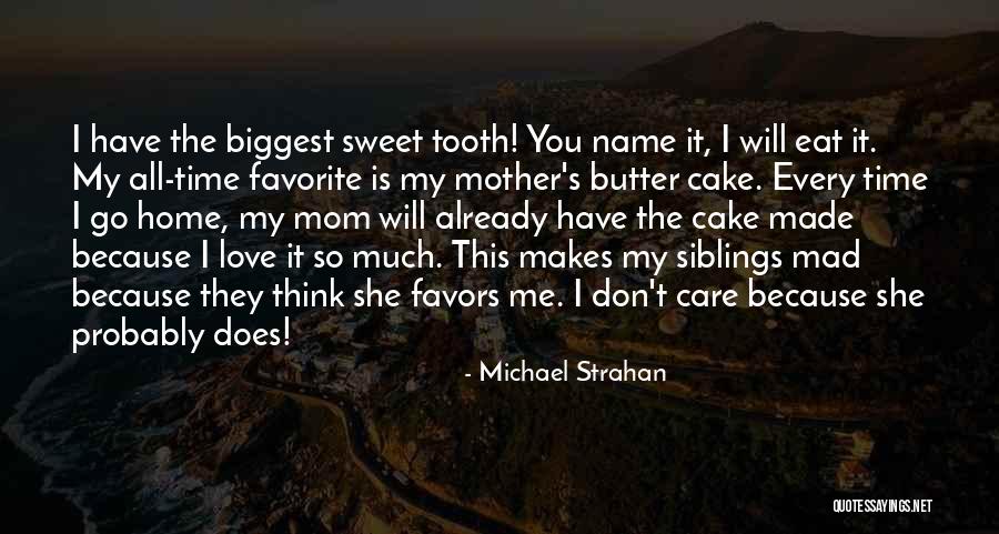 I Get Mad Because I Care Quotes By Michael Strahan I Get Mad Because I Care Quotes By Michael Strahan