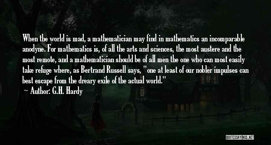 I Get Mad Easily Quotes By G.H. Hardy