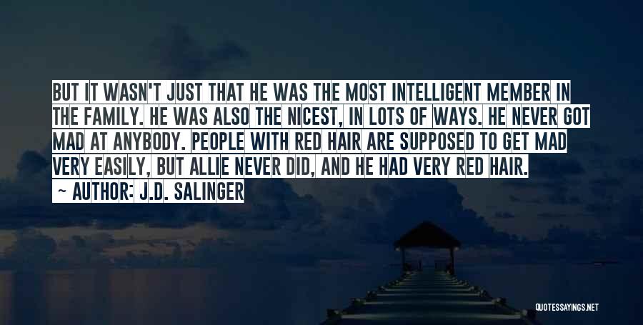 I Get Mad Easily Quotes By J.D. Salinger