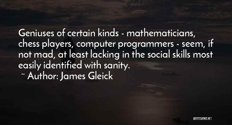 I Get Mad Easily Quotes By James Gleick