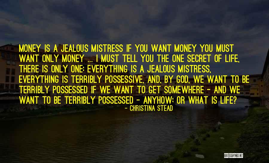 I Get Money Quotes By Christina Stead I Get Money Quotes By Christina Stead