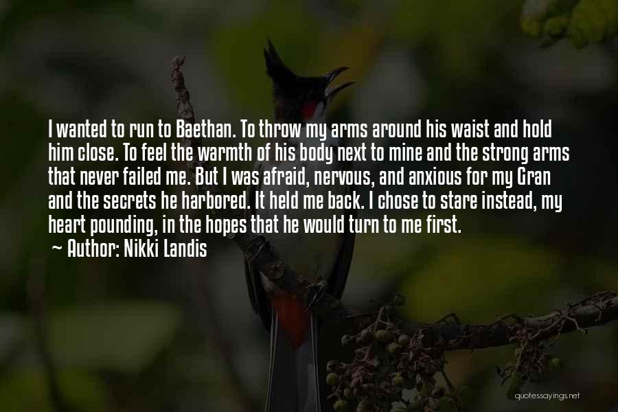 I Get Nervous Around You Quotes By Nikki Landis