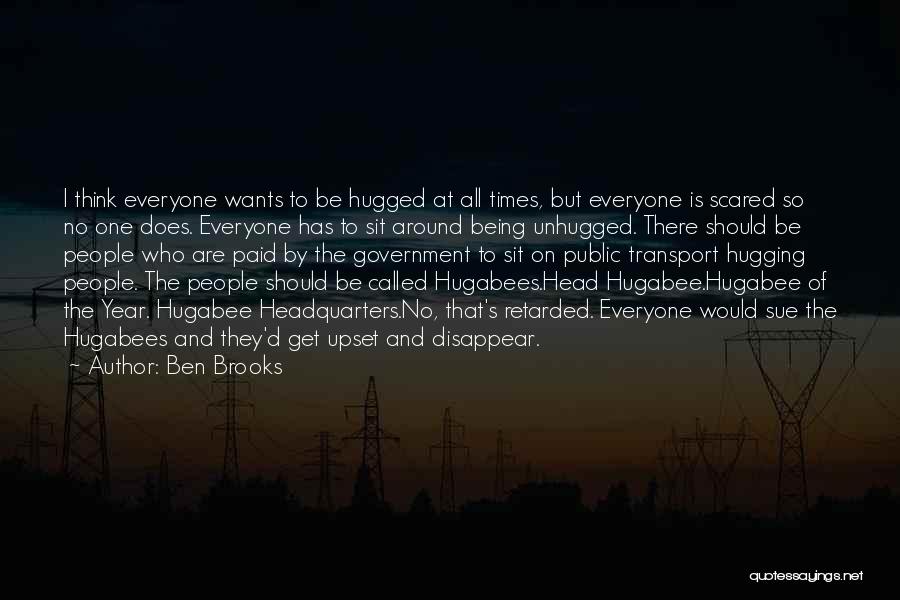 I Get Scared Quotes By Ben Brooks