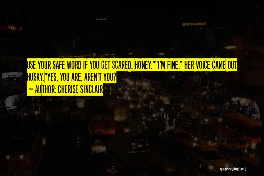 I Get Scared Quotes By Cherise Sinclair
