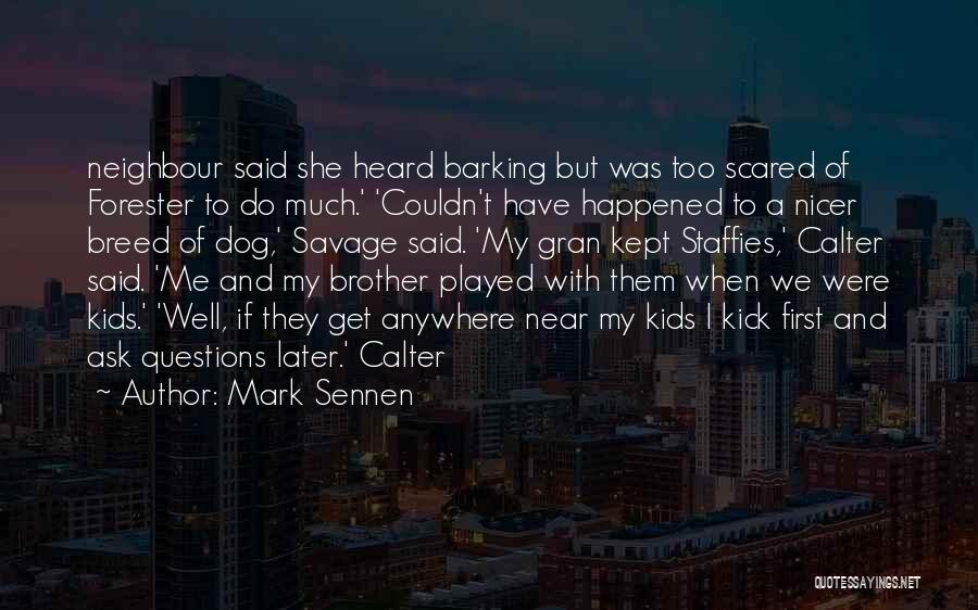 I Get Scared Quotes By Mark Sennen