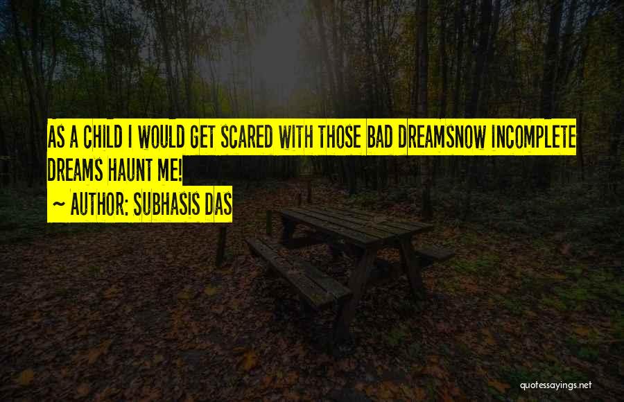 I Get Scared Quotes By Subhasis Das