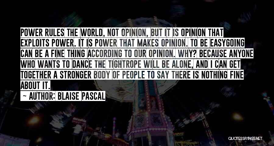 I Get Stronger Quotes By Blaise Pascal