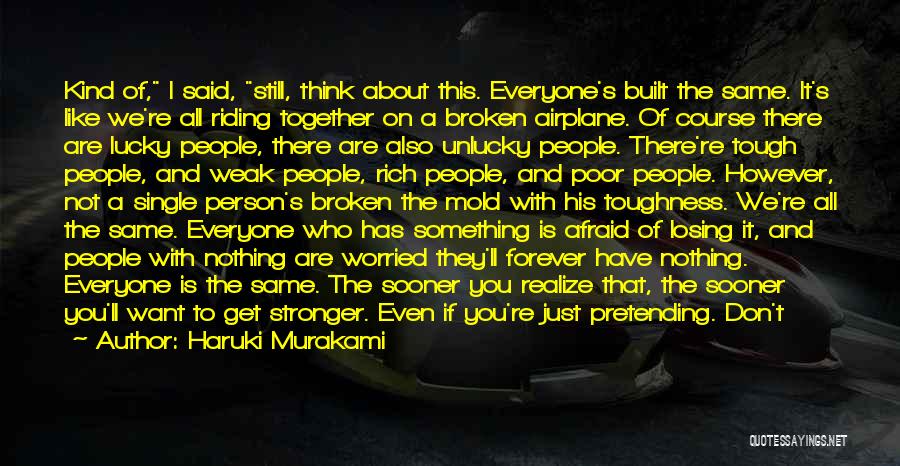 I Get Stronger Quotes By Haruki Murakami