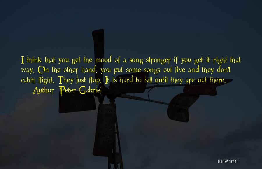 I Get Stronger Quotes By Peter Gabriel