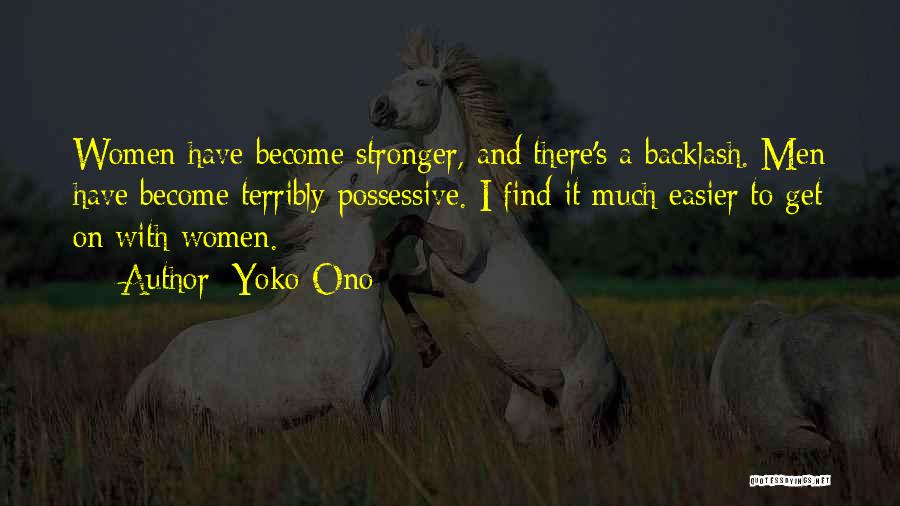 I Get Stronger Quotes By Yoko Ono