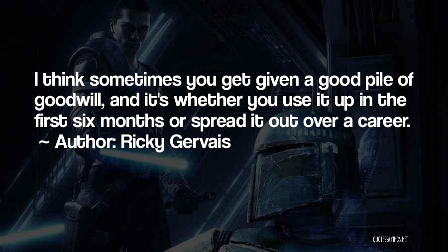 I Get Up Quotes By Ricky Gervais