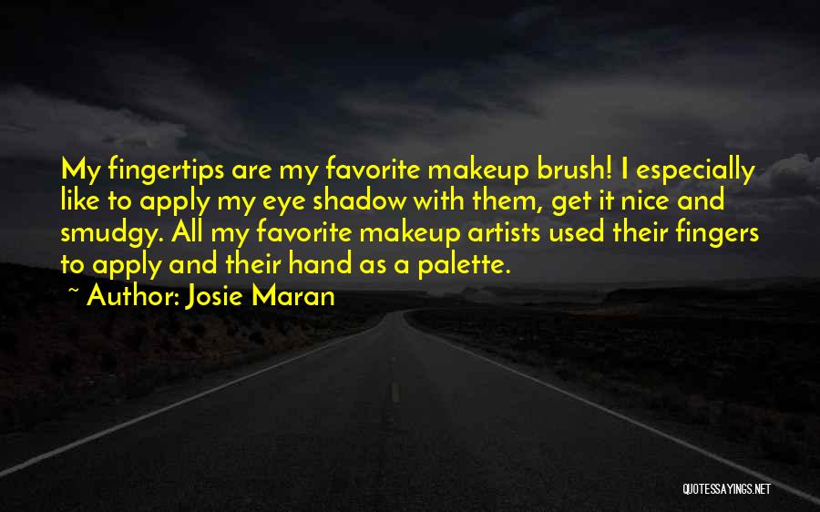 I Get Used Quotes By Josie Maran