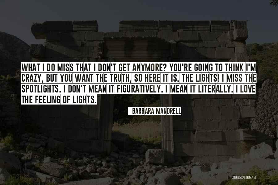 I Get What I Want Quotes By Barbara Mandrell I Get What I Want Quotes By Barbara Mandrell