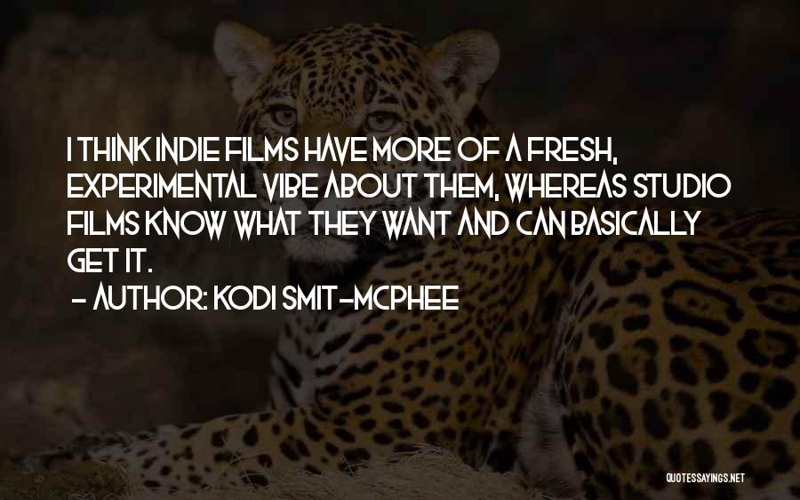 I Get What I Want Quotes By Kodi Smit-McPhee