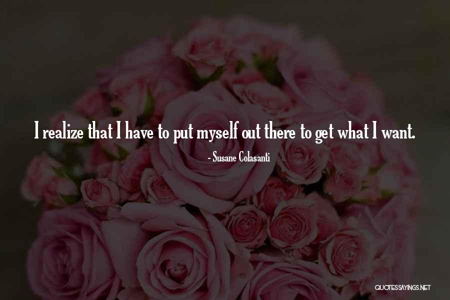 I Get What I Want Quotes By Susane Colasanti I Get What I Want Quotes By Susane Colasanti