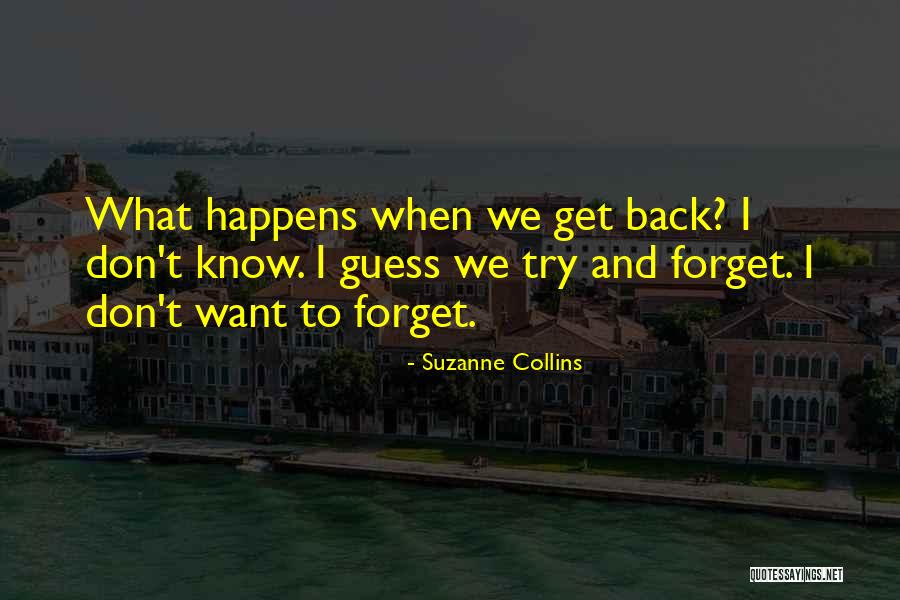 I Get What I Want Quotes By Suzanne Collins I Get What I Want Quotes By Suzanne Collins