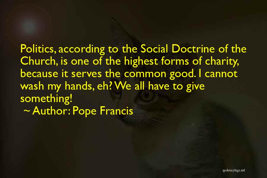 I Give Because Quotes By Pope Francis