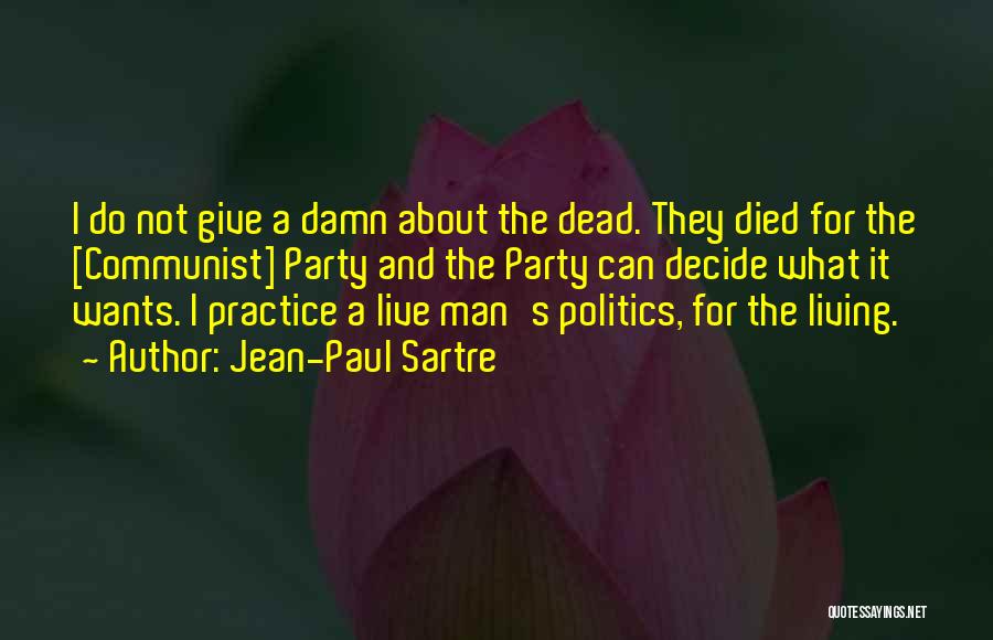I Give Damn Quotes By Jean-Paul Sartre