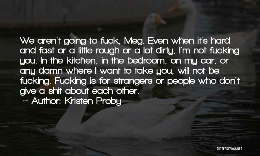 I Give Damn Quotes By Kristen Proby