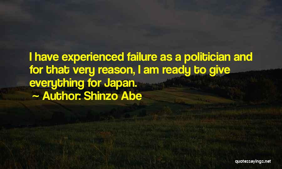 I Give Everything Quotes By Shinzo Abe