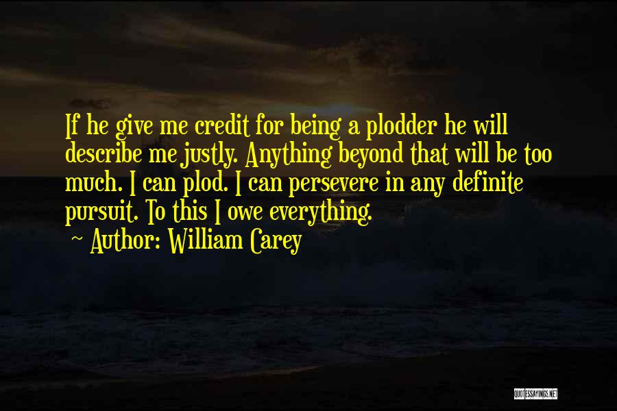 I Give Everything Quotes By William Carey