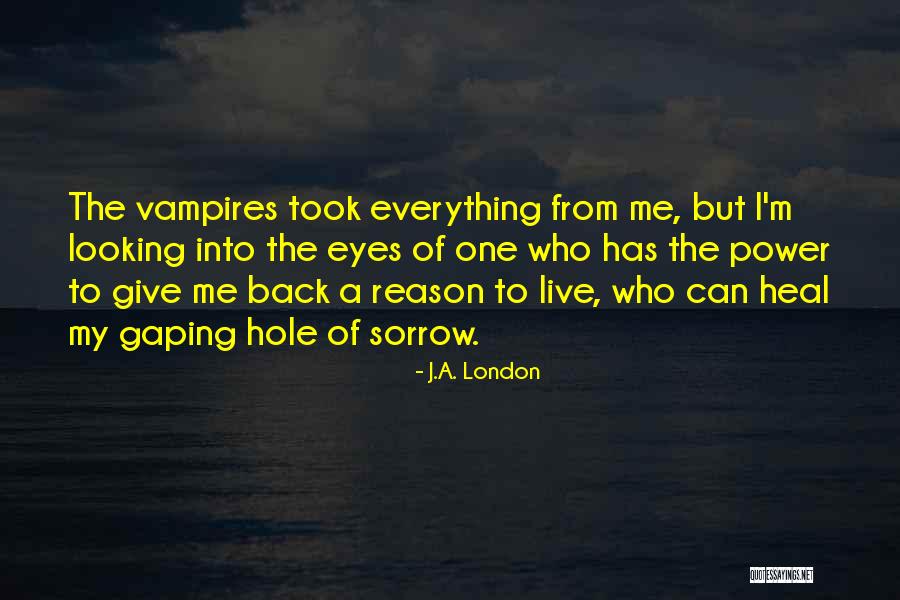 I Give Love Quotes By J.A. London