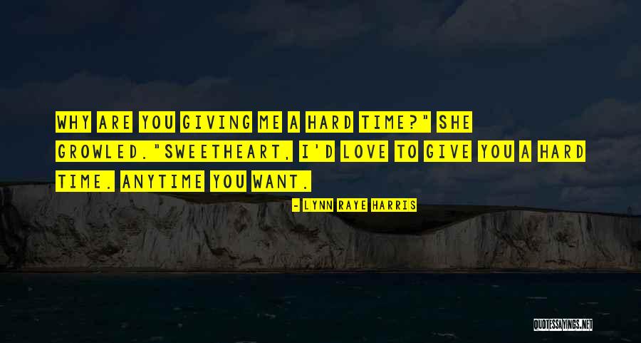 I Give Love Quotes By Lynn Raye Harris