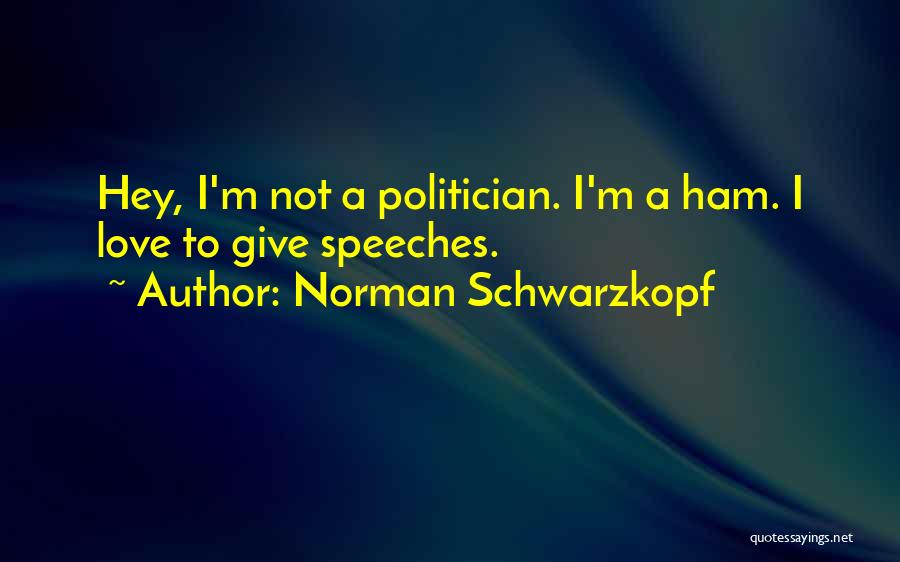 I Give Love Quotes By Norman Schwarzkopf