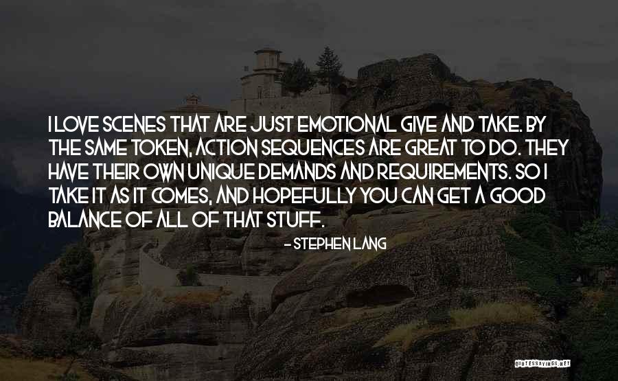 I Give Love Quotes By Stephen Lang