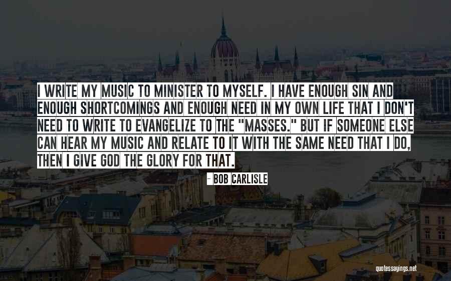 I Give My Life To God Quotes By Bob Carlisle I Give My Life To God Quotes By Bob Carlisle